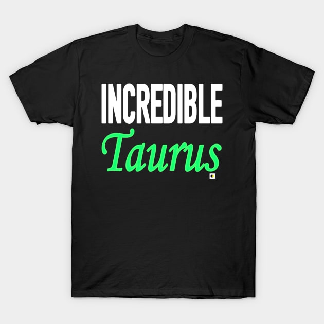 INCREDIBLE Taurus T-Shirt by AddOnDesign